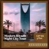 Modern Riyadh Night City Tour (up to 3 pax)